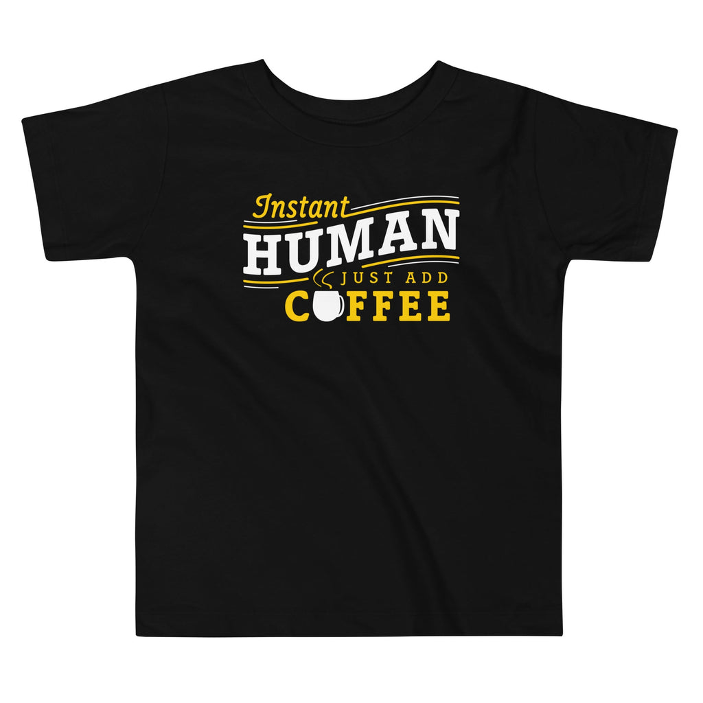 Instant Human Just Add Coffee Kid's Toddler - Adult & Kids T-Shirts, Sweatshirts & Hoodies apparel design preview 1