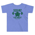 Squat You Must Kid's Toddler - Adult & Kids T-Shirts, Sweatshirts & Hoodies apparel design preview 1