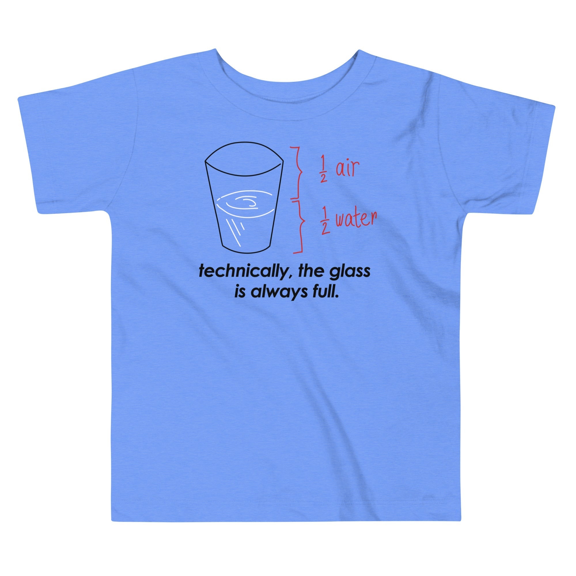 Technically, The Glass Is Always Full Kid's Toddler - Adult & Kids T-Shirts, Sweatshirts & Hoodies apparel design preview 1