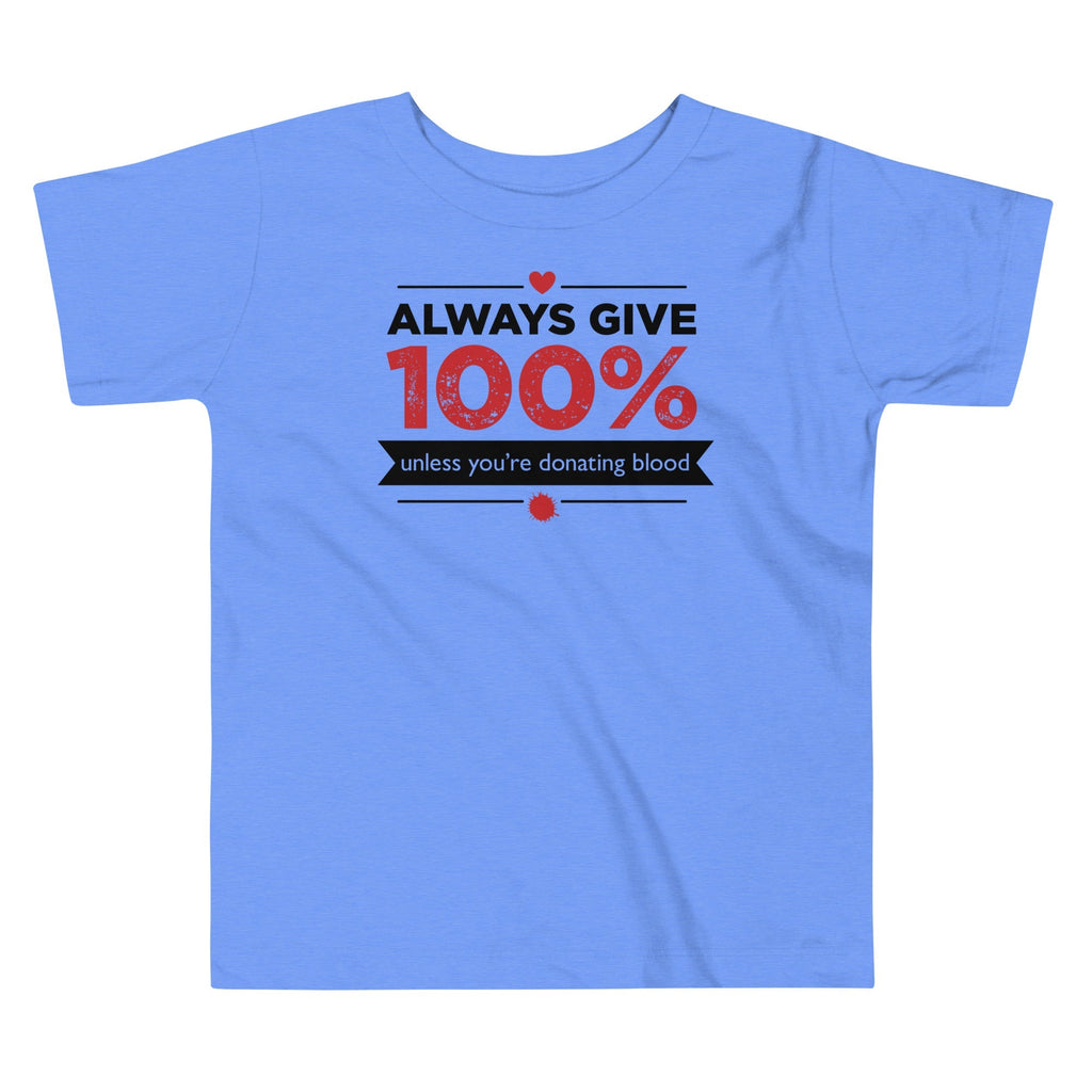 Always Give 100%, Unless You're Donating Blood Kid's - Adult & Kids T-Shirts, Sweatshirts & Hoodies apparel design preview 1