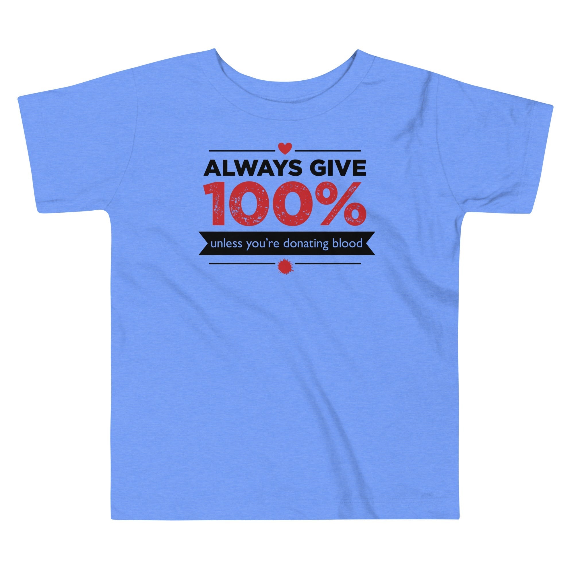 Always Give 100%, Unless You're Donating Blood Kid's - Adult & Kids T-Shirts, Sweatshirts & Hoodies apparel design preview 1