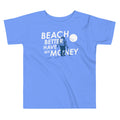 Beach Better Have My Money Kid's Toddler - Adult & Kids T-Shirts, Sweatshirts & Hoodies apparel design preview 1