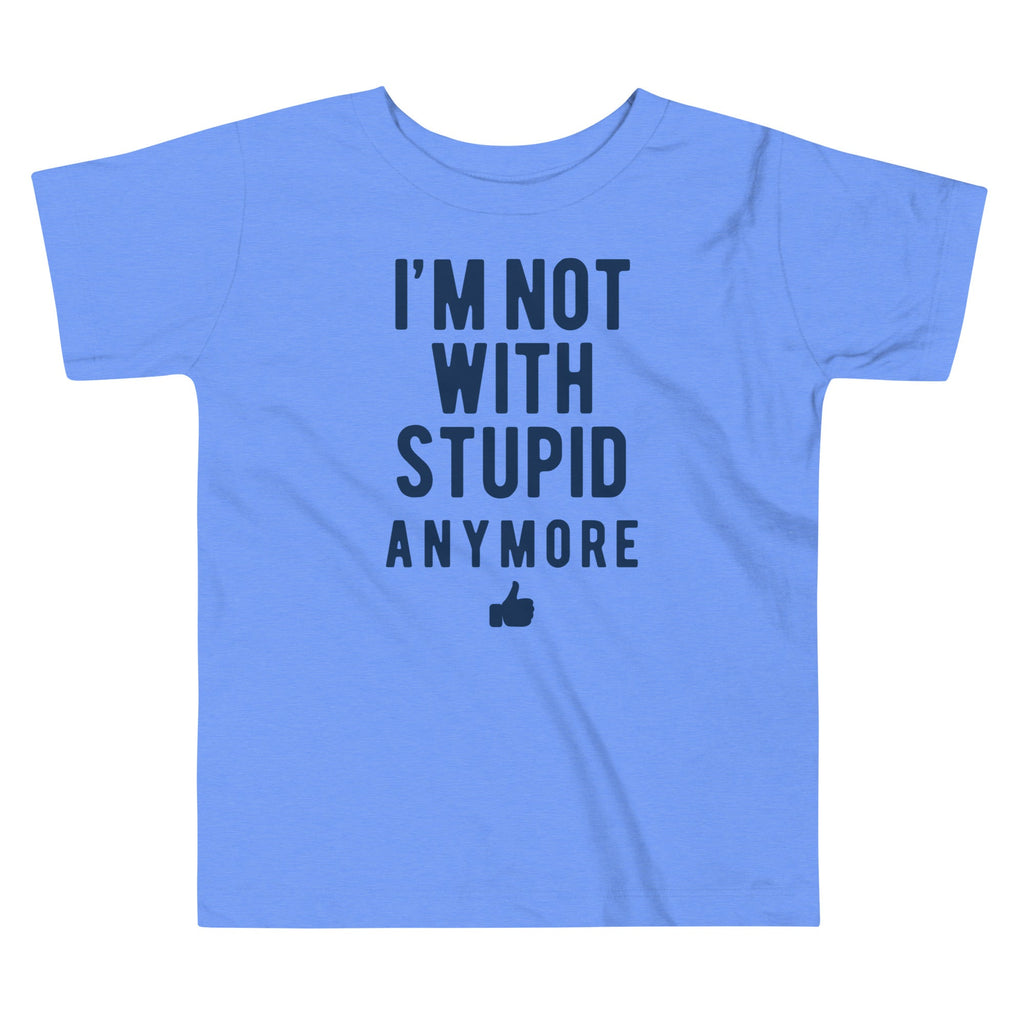 I'm Not With Stupid Anymore Kid's Toddler - Adult & Kids T-Shirts, Sweatshirts & Hoodies apparel design preview 1