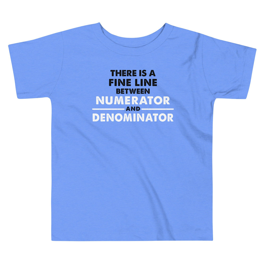 There Is A Fine Line Between Numerator And - Adult & Kids T-Shirts, Sweatshirts & Hoodies apparel design preview 1