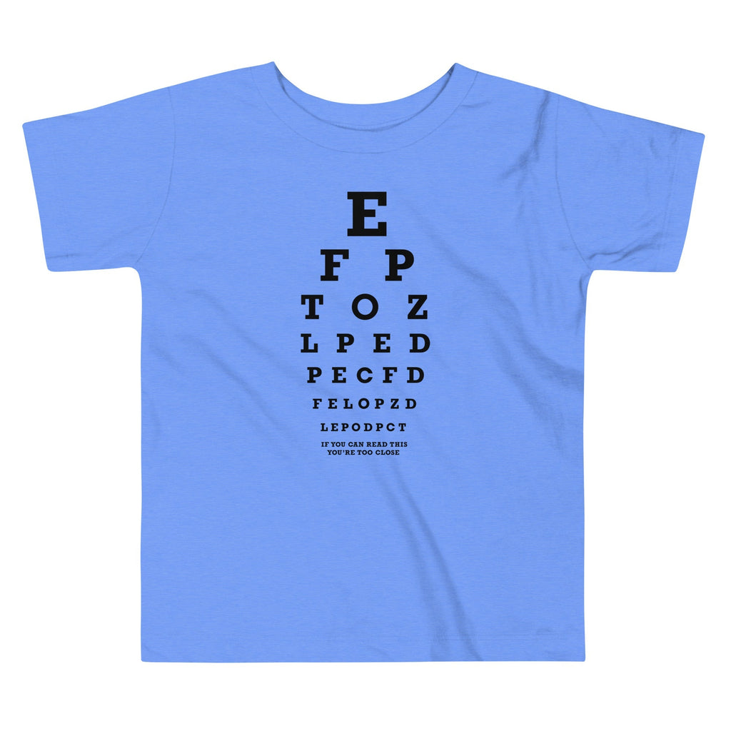 Too Close Eye Chart Kid's Toddler - Adult & Kids T-Shirts, Sweatshirts & Hoodies apparel design preview 1