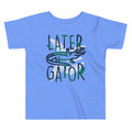 Later Gator Kid's Toddler - Adult & Kids T-Shirts, Sweatshirts & Hoodies apparel design preview 1