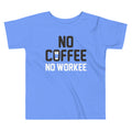 No Coffee Workee Kid's Toddler - Adult & Kids T-Shirts, Sweatshirts & Hoodies apparel design preview 1