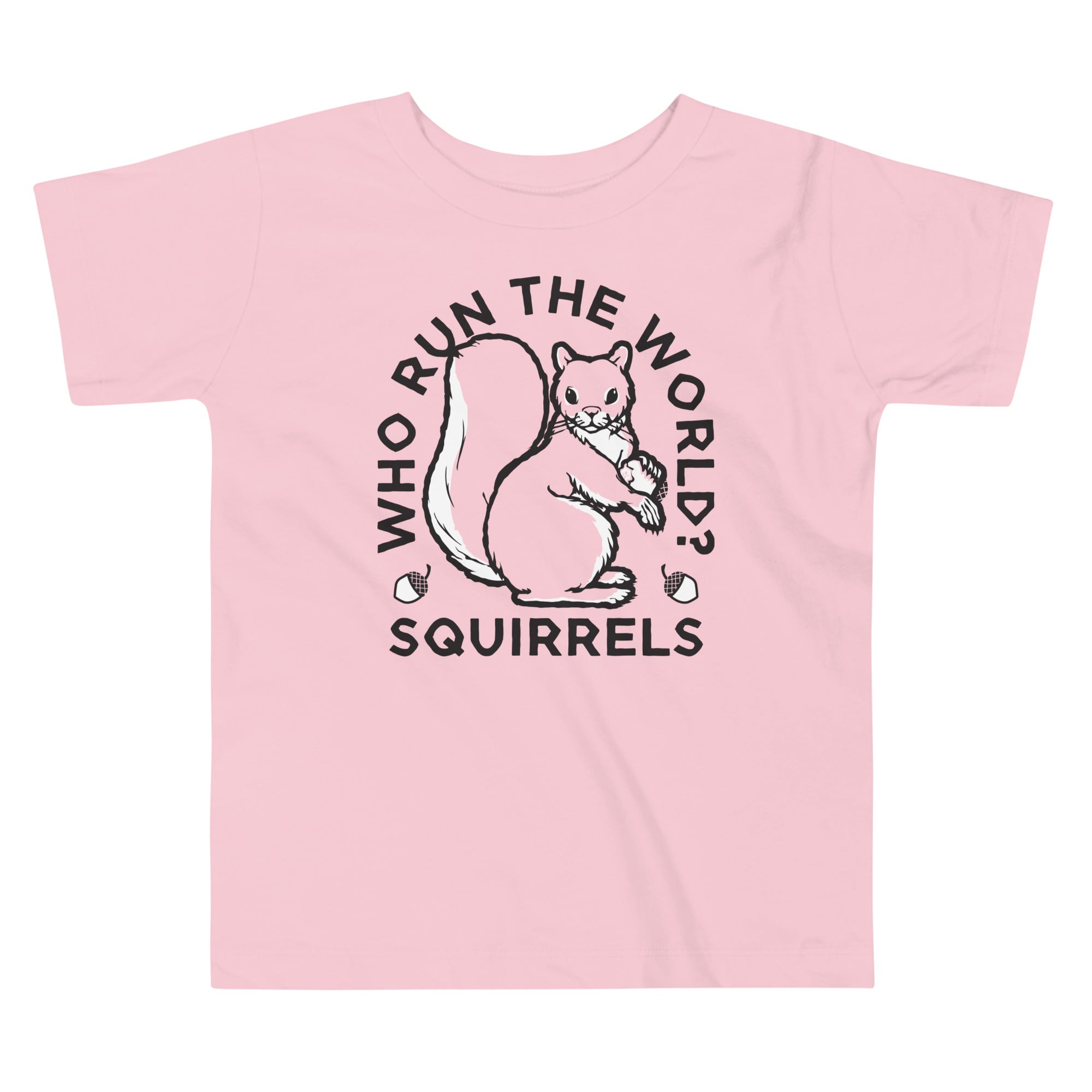 Who Run The World? Squirrels Kid's Toddler - Adult & Kids T-Shirts, Sweatshirts & Hoodies apparel design preview 1