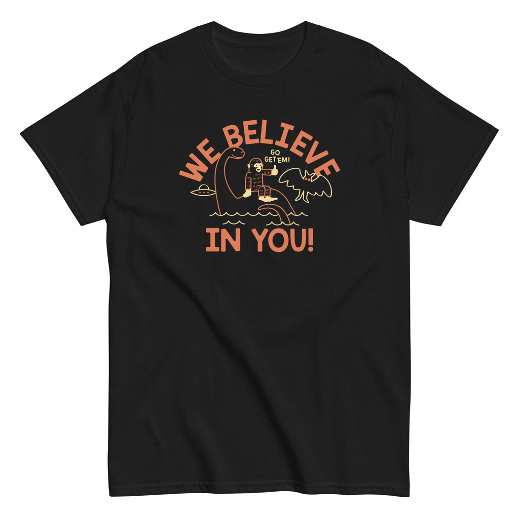 We Believe In You Men's Classic - Adult & Kids T-Shirts, Sweatshirts & Hoodies apparel design preview 1