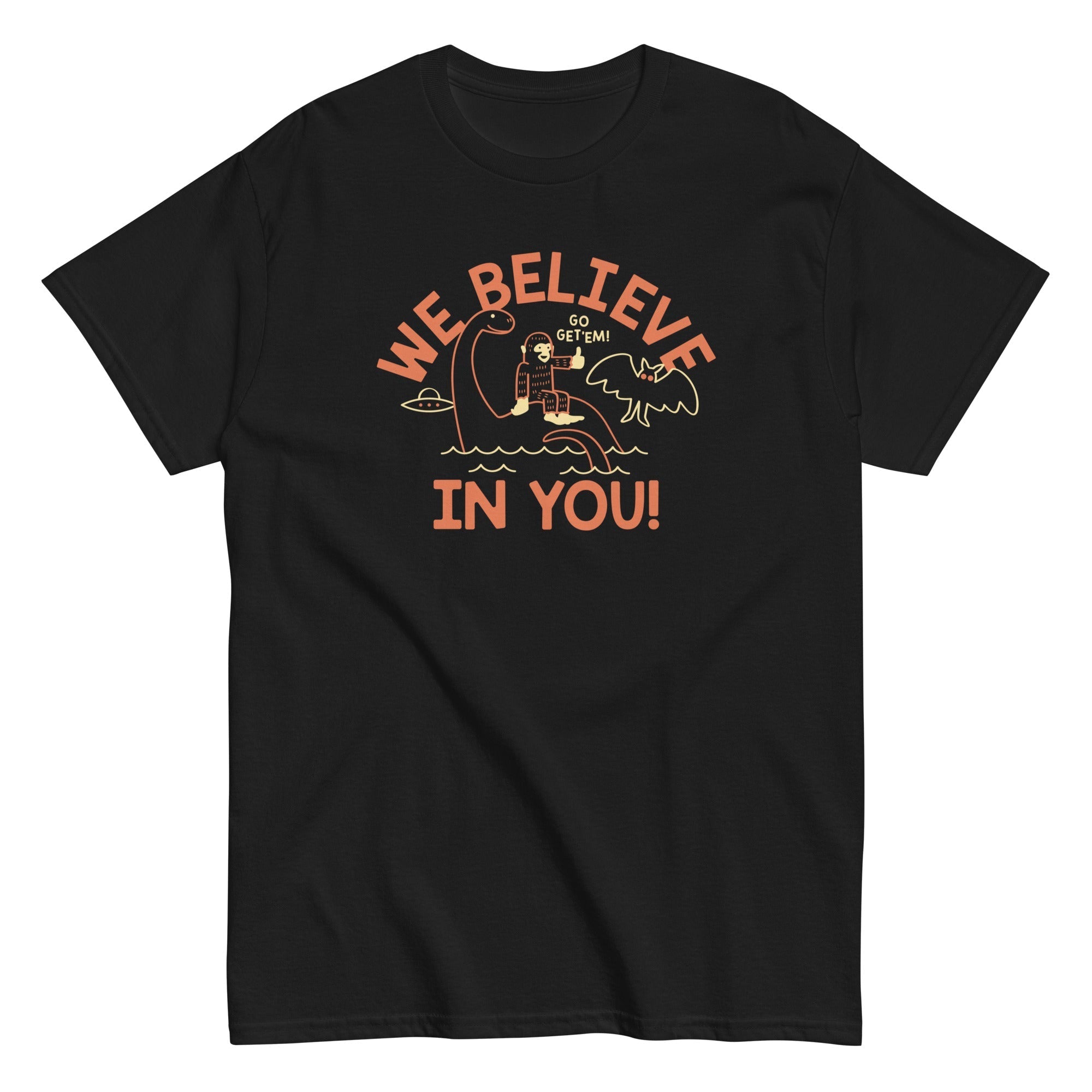 We Believe In You Men's Classic - Adult & Kids T-Shirts, Sweatshirts & Hoodies apparel design preview 1