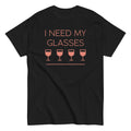 I Need My Glasses Men's Classic - Adult & Kids T-Shirts, Sweatshirts & Hoodies apparel design preview 1