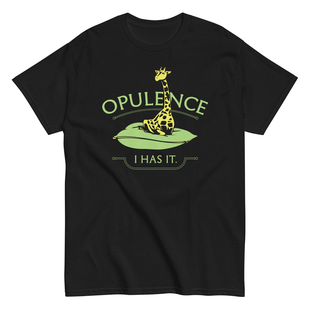 Opulence, I Has It. Men's Classic - Adult & Kids T-Shirts, Sweatshirts & Hoodies apparel design preview 1