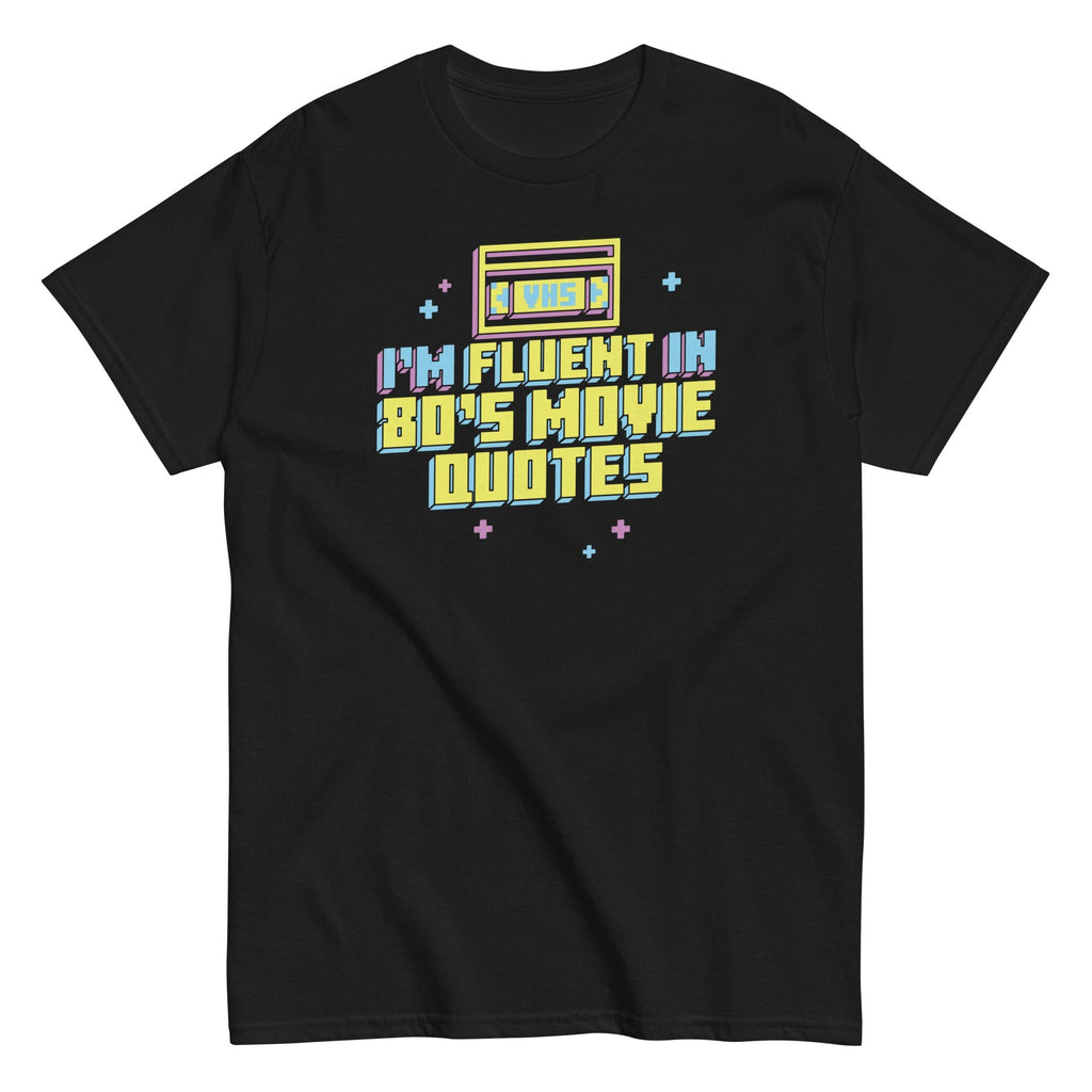 I'm Fluent In 80's Movie Quotes Men's Classic - Adult & Kids T-Shirts, Sweatshirts & Hoodies apparel design preview 1