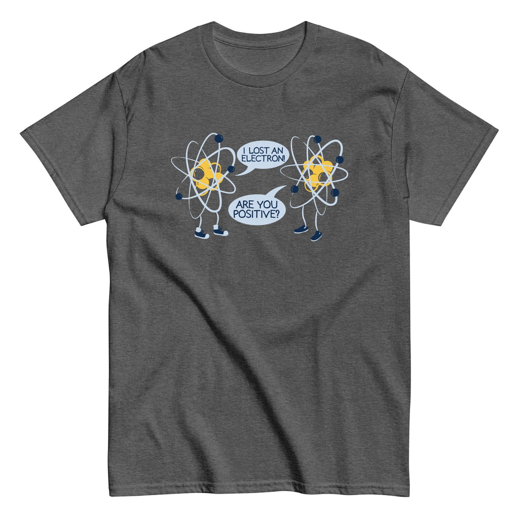 I Lost An Electron. Are You Positive? Men's Classic - Adult & Kids T-Shirts, Sweatshirts & Hoodies apparel design preview 1