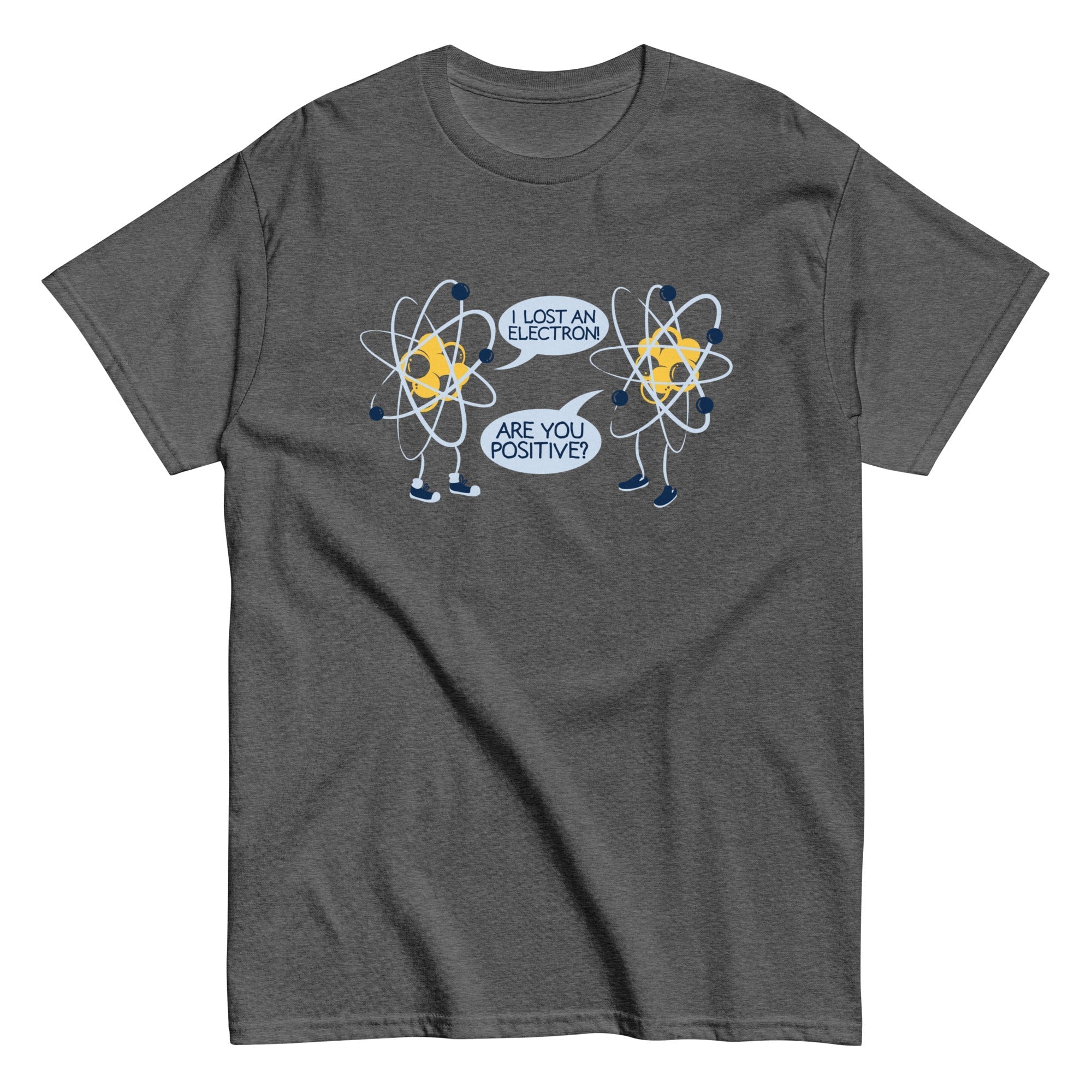 I Lost An Electron. Are You Positive? Men's Classic - Adult & Kids T-Shirts, Sweatshirts & Hoodies apparel design preview 1