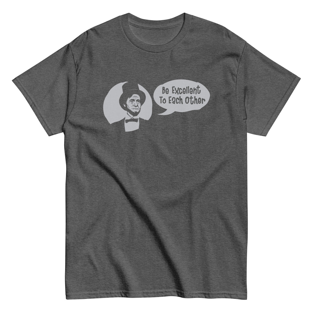 Be Excellent to Each Other Men's Classic - Adult & Kids T-Shirts, Sweatshirts & Hoodies apparel design preview 1
