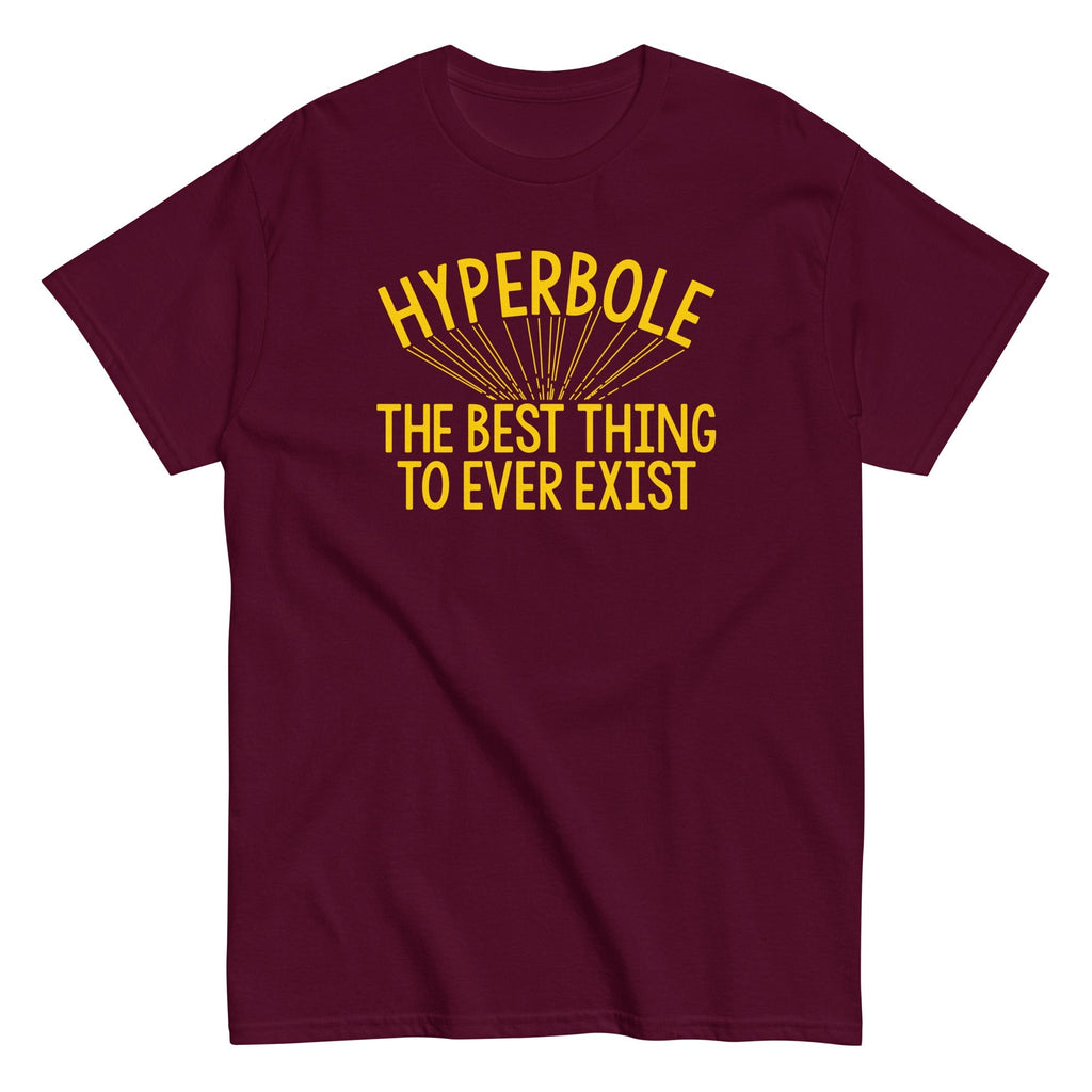 Hyperbole The Best Thing To Ever Exist Men's Classic - Adult & Kids T-Shirts, Sweatshirts & Hoodies apparel design preview 1
