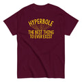 Hyperbole The Best Thing To Ever Exist Men's Classic - Adult & Kids T-Shirts, Sweatshirts & Hoodies apparel design preview 1