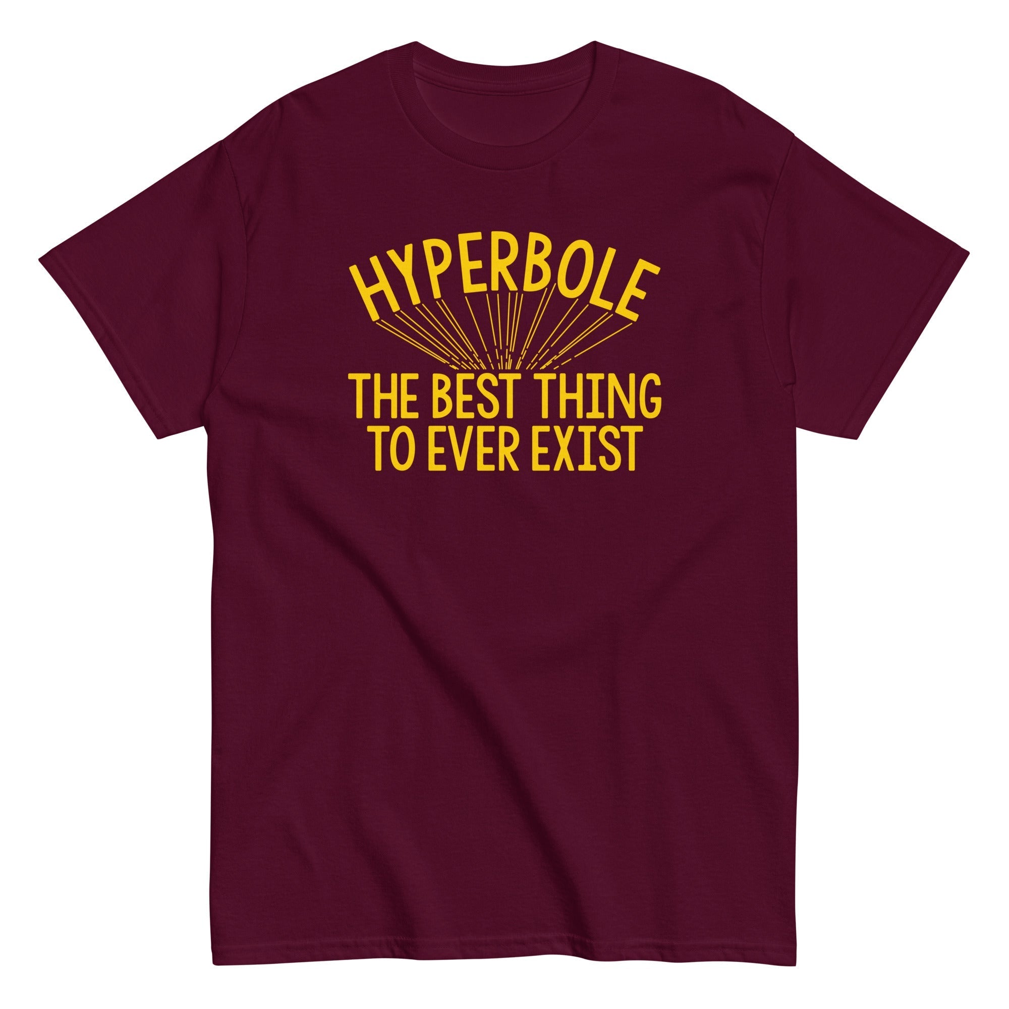 Hyperbole The Best Thing To Ever Exist Men's Classic - Adult & Kids T-Shirts, Sweatshirts & Hoodies apparel design preview 1