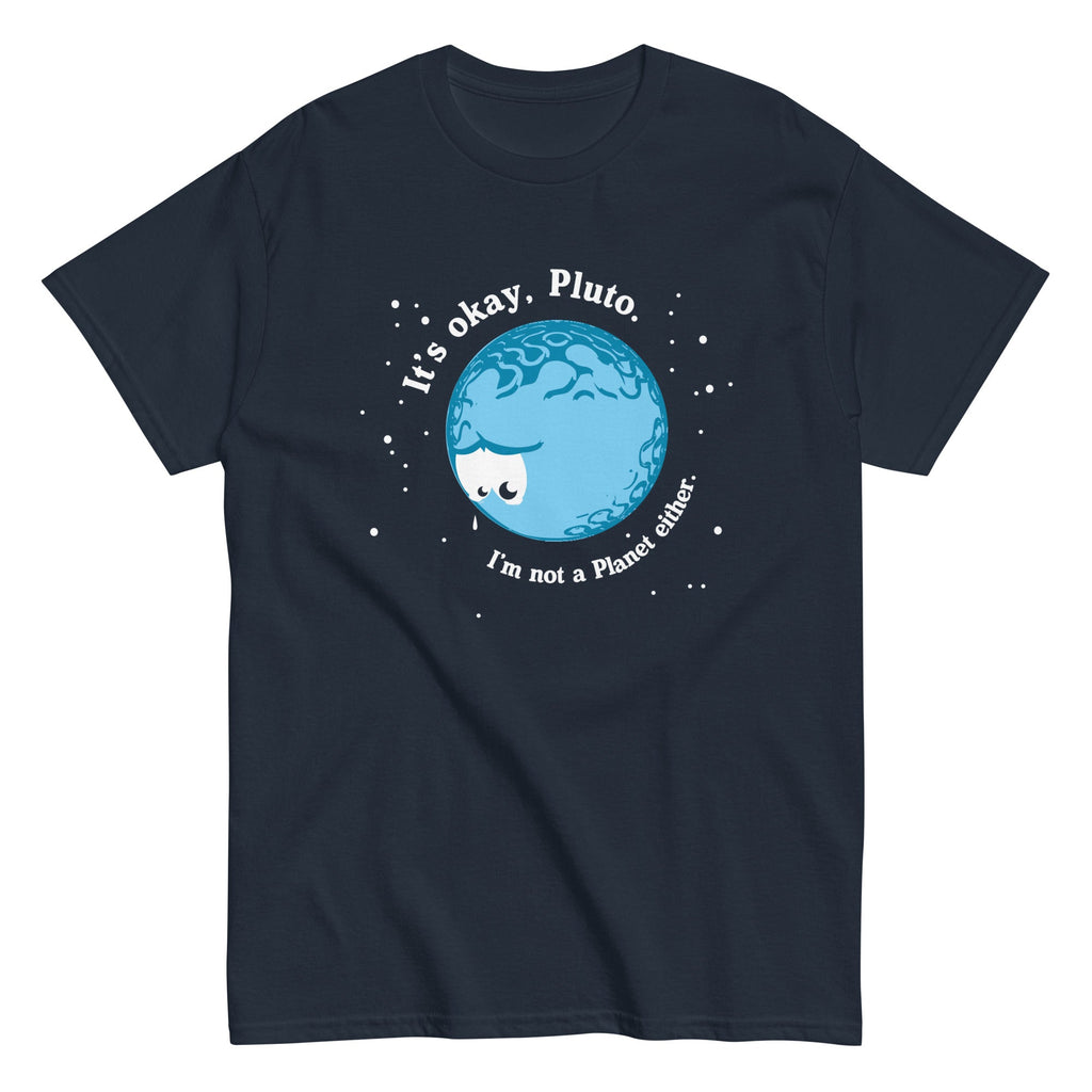 It's Okay Pluto Men's Classic - Adult & Kids T-Shirts, Sweatshirts & Hoodies apparel design preview 1