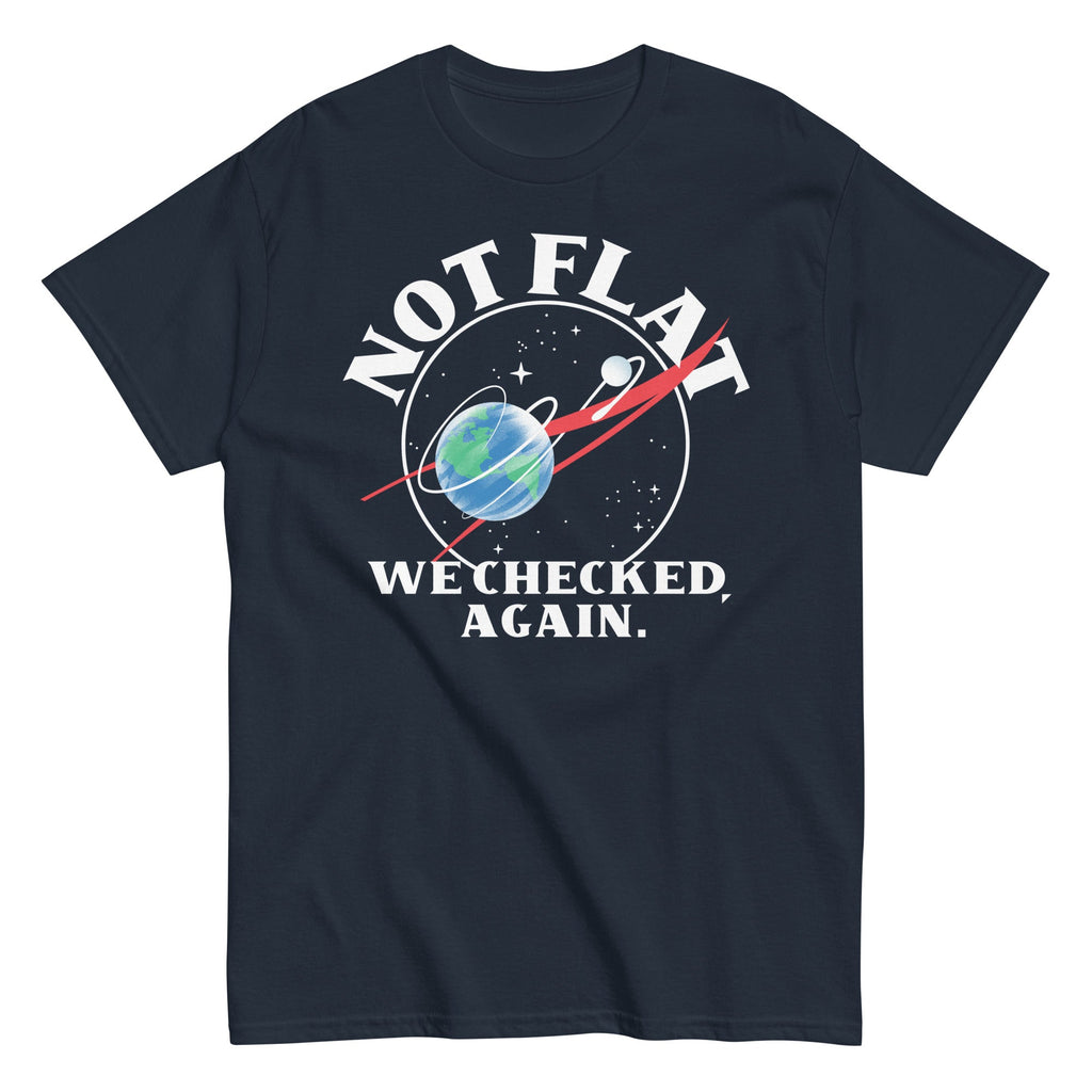 Not Flat We Checked Again Men's Classic - Adult & Kids T-Shirts, Sweatshirts & Hoodies apparel design preview 1