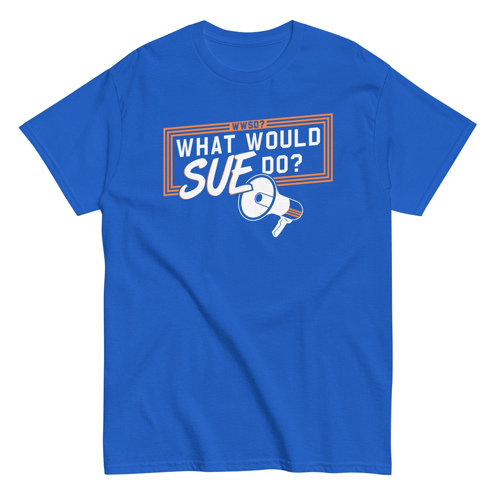 What Would Sue Do? Men's Classic - Adult & Kids T-Shirts, Sweatshirts & Hoodies apparel design preview 1