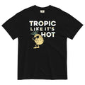 Tropic Like It's Hot Men's Relaxed Fit - Adult & Kids T-Shirts, Sweatshirts & Hoodies apparel design preview 1