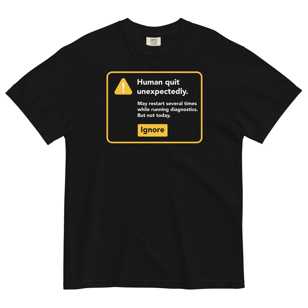 Human Quit Unexpectedly Men's Relaxed Fit - Adult & Kids T-Shirts, Sweatshirts & Hoodies apparel design preview 1