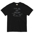 It Be Like That Sometimes Men's Relaxed Fit - Adult & Kids T-Shirts, Sweatshirts & Hoodies apparel design preview 1