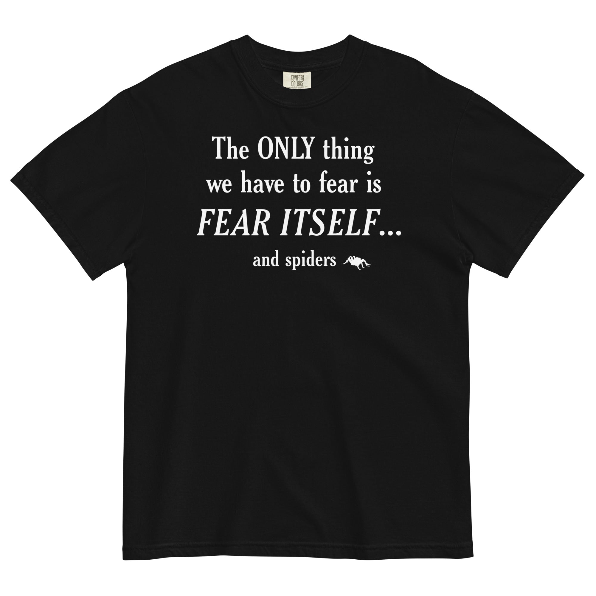 The Only Thing We Have To Fear Men's Relaxed Fit - Adult & Kids T-Shirts, Sweatshirts & Hoodies apparel design preview 1