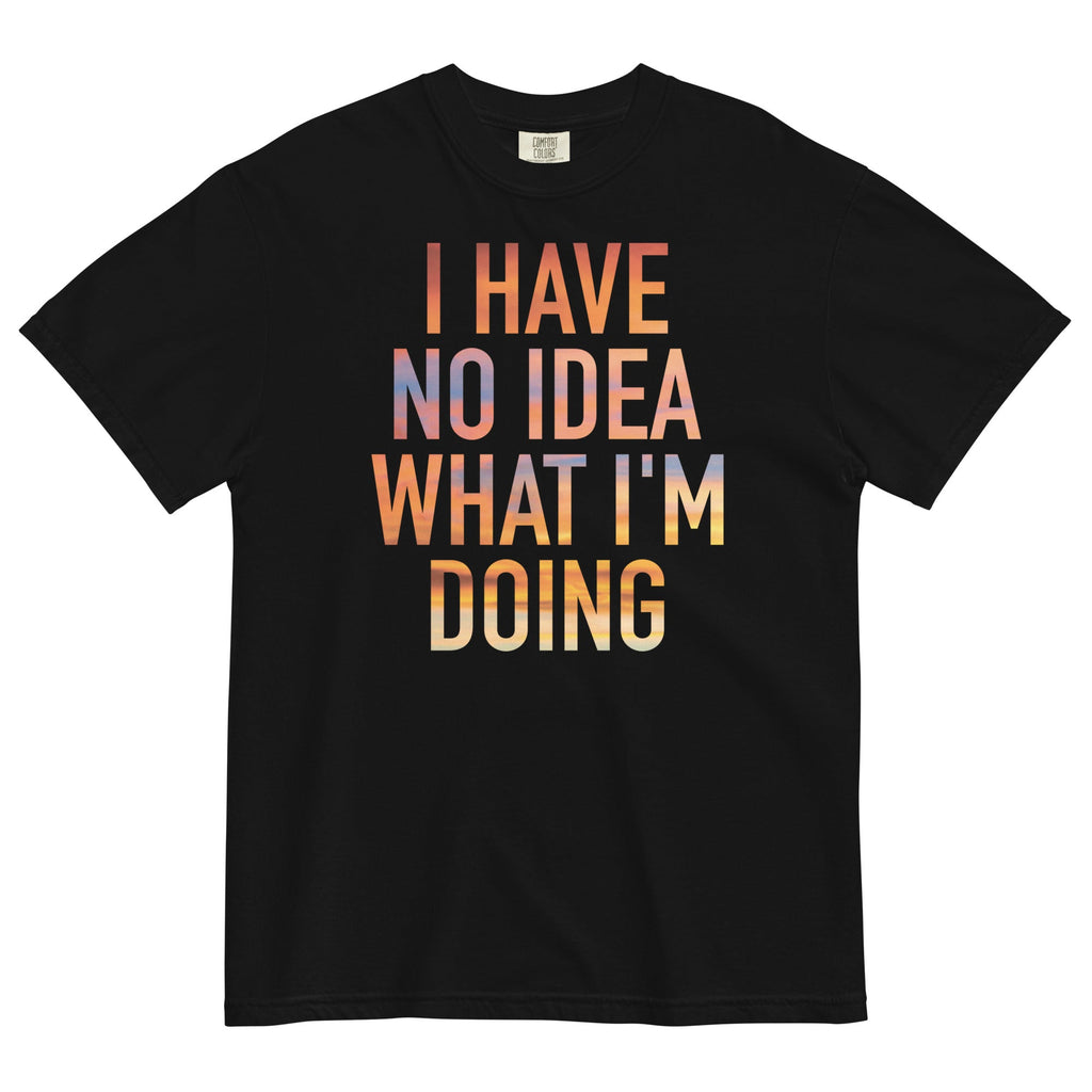 I Have No Idea What I'm Doing Men's Relaxed Fit - Adult & Kids T-Shirts, Sweatshirts & Hoodies apparel design preview 1