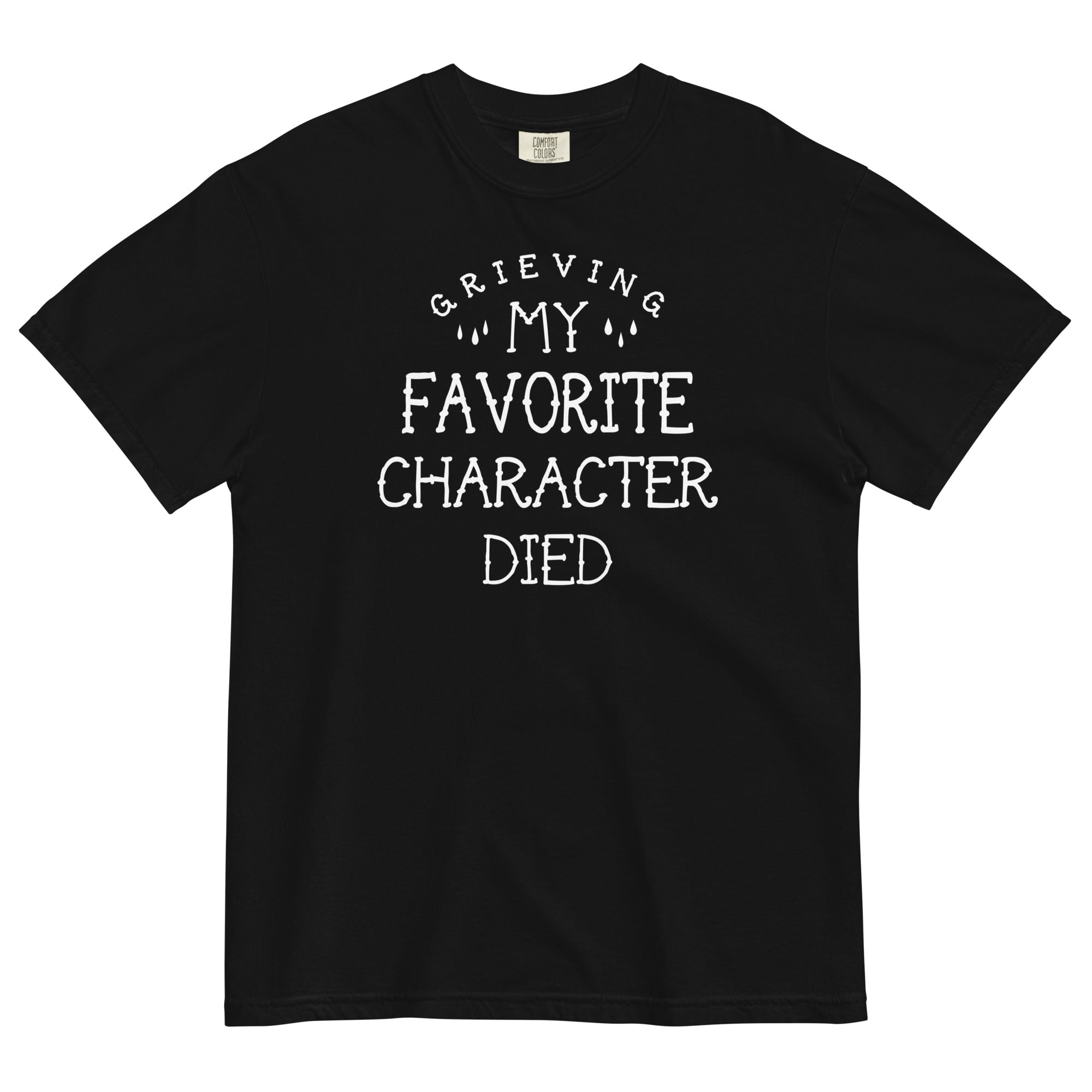 My Favorite Character Died Men's Relaxed Fit - Adult & Kids T-Shirts, Sweatshirts & Hoodies apparel design preview 1
