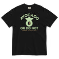 Avocado Or Do Not Men's Relaxed Fit - Adult & Kids T-Shirts, Sweatshirts & Hoodies apparel design preview 1