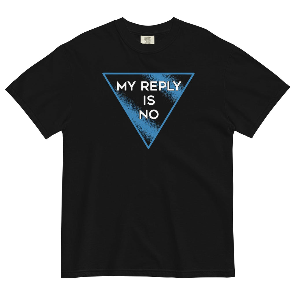 My Reply Is No Men's Relaxed Fit - Adult & Kids T-Shirts, Sweatshirts & Hoodies apparel design preview 1