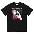 We Can Slay It! Men's Relaxed Fit - Adult & Kids T-Shirts, Sweatshirts & Hoodies apparel design preview 1