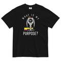What Is My Purpose? Men's Relaxed Fit - Adult & Kids T-Shirts, Sweatshirts & Hoodies apparel design preview 1
