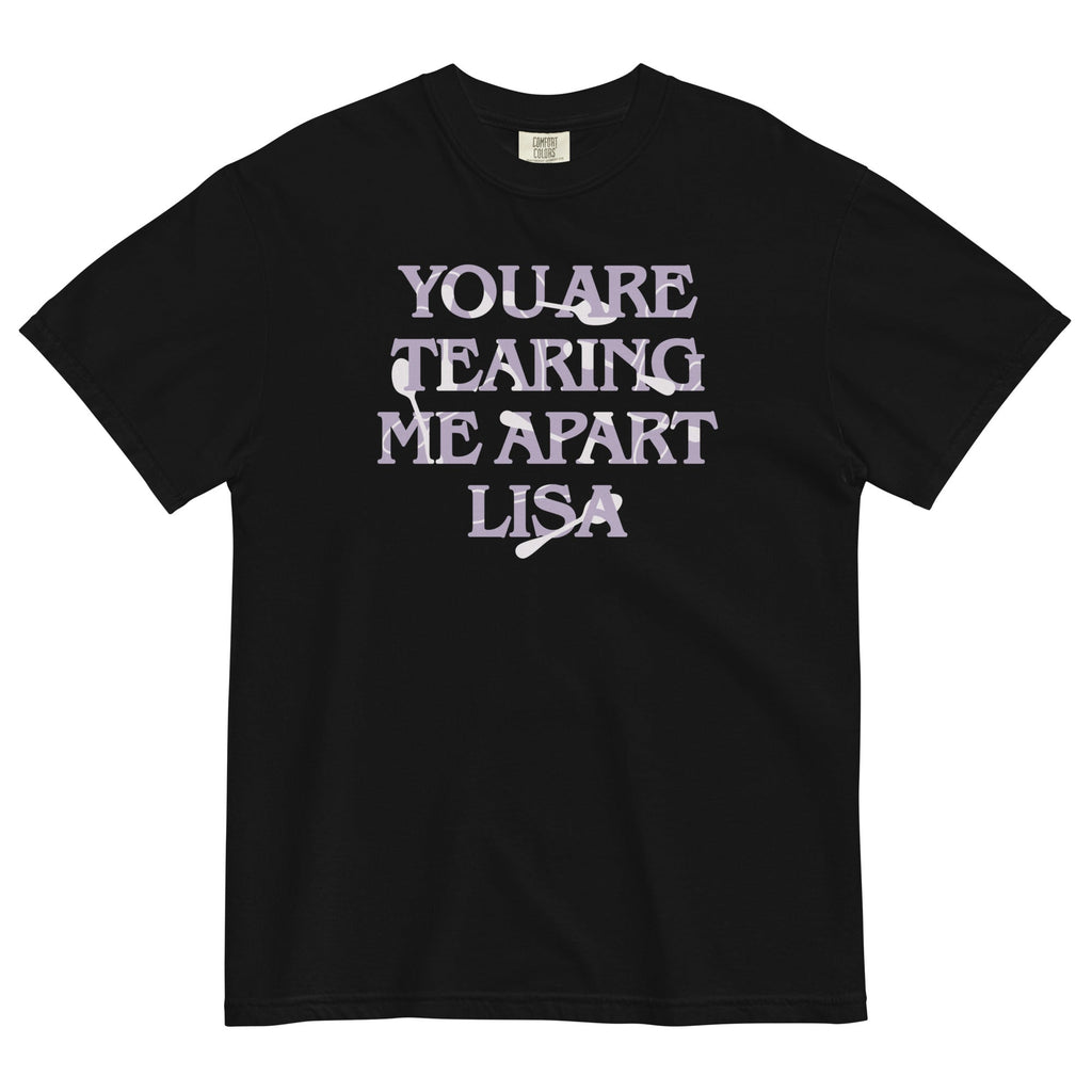 You Are Tearing Me Apart Lisa Men's Relaxed Fit - Adult & Kids T-Shirts, Sweatshirts & Hoodies apparel design preview 1