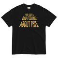 I've Got A Bad Feeling About This Men's Relaxed Fit - Adult & Kids T-Shirts, Sweatshirts & Hoodies apparel design preview 1