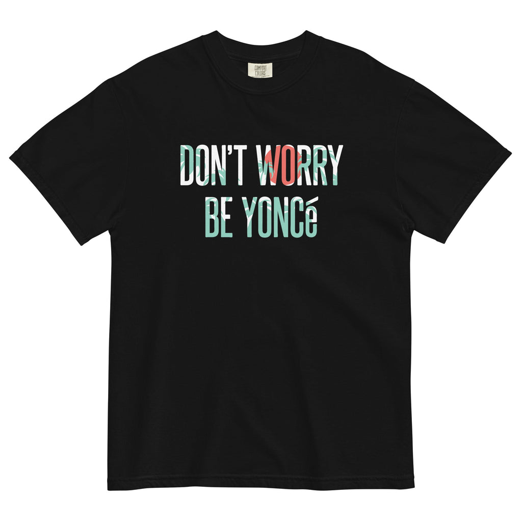 Don't Worry Be Yonce Men's Relaxed Fit - Adult & Kids T-Shirts, Sweatshirts & Hoodies apparel design preview 1