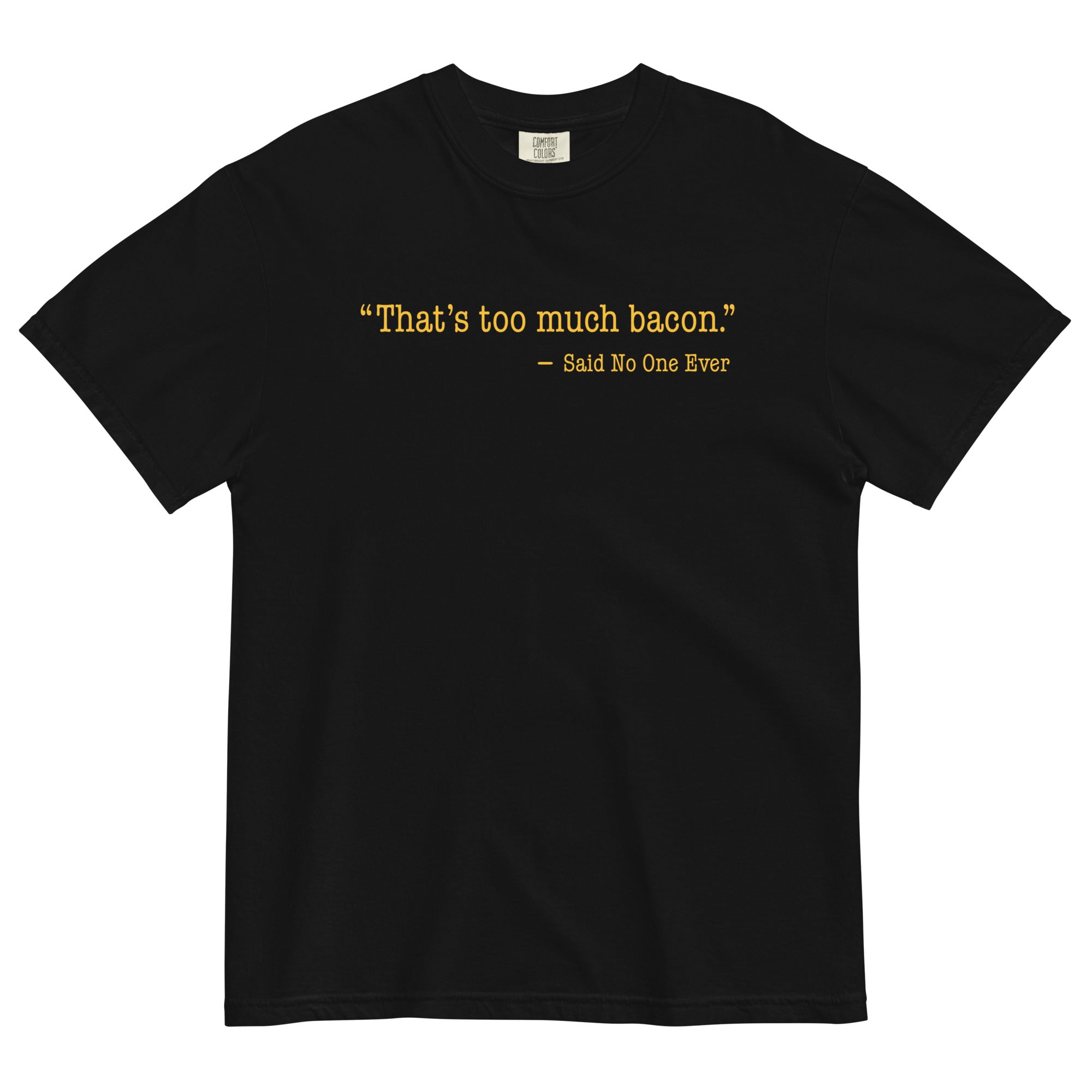 That's Too Much Bacon, Said No One Ever Men's Relaxed - Adult & Kids T-Shirts, Sweatshirts & Hoodies apparel design preview 1