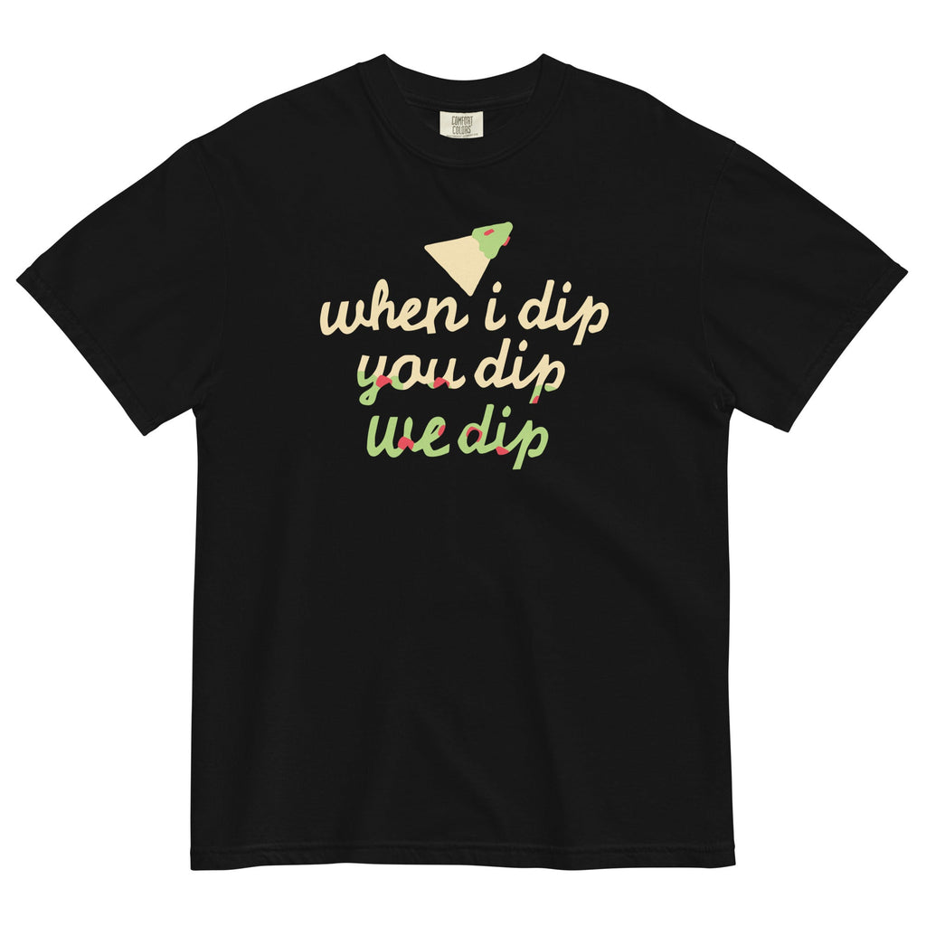 When I Dip You We Men's Relaxed Fit - Adult & Kids T-Shirts, Sweatshirts & Hoodies apparel design preview 1