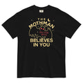 The Mothman Believes In You Men's Relaxed Fit - Adult & Kids T-Shirts, Sweatshirts & Hoodies apparel design preview 1