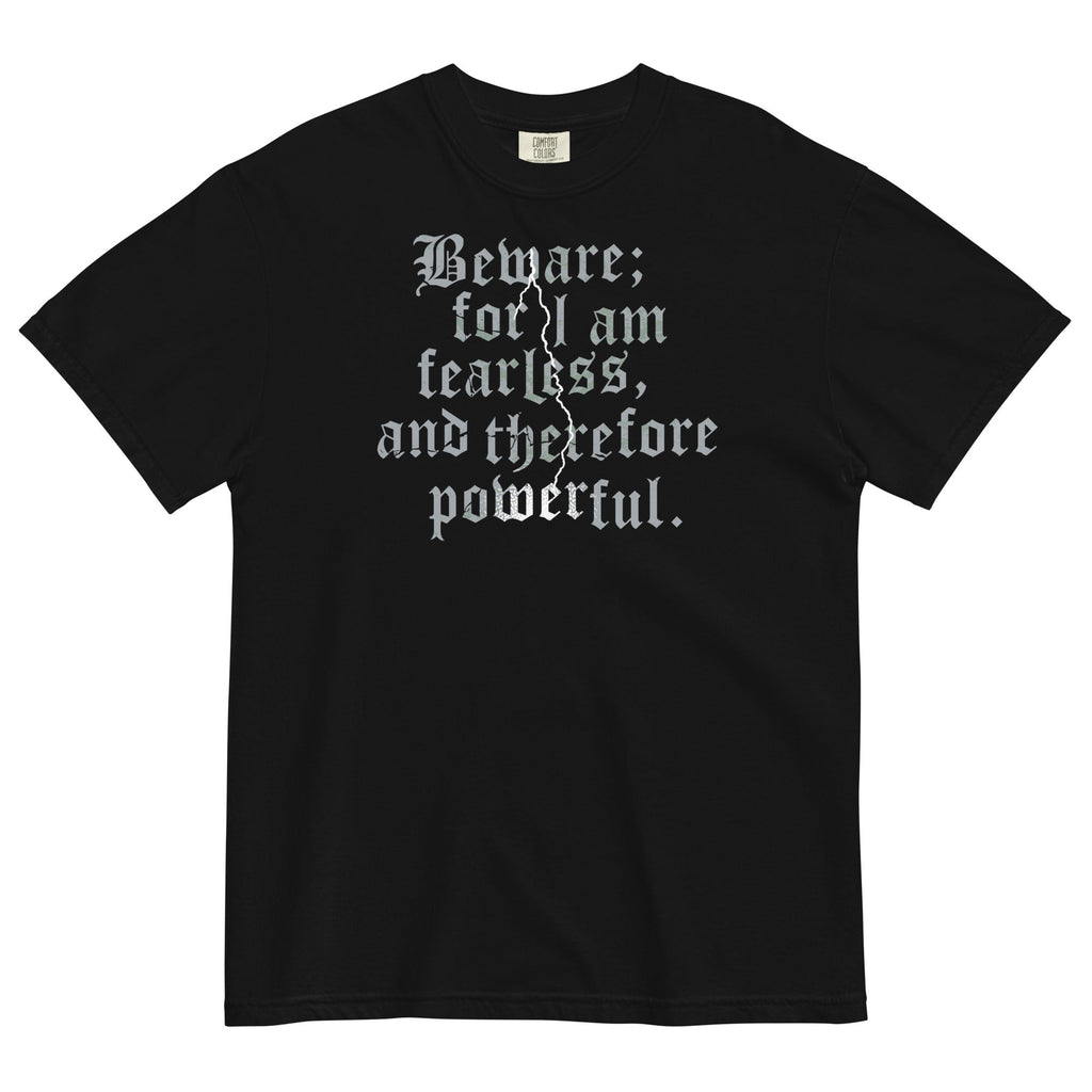 Beware; For I Am Fearless, And Therefore Powerful - Adult & Kids T-Shirts, Sweatshirts & Hoodies apparel design preview 1