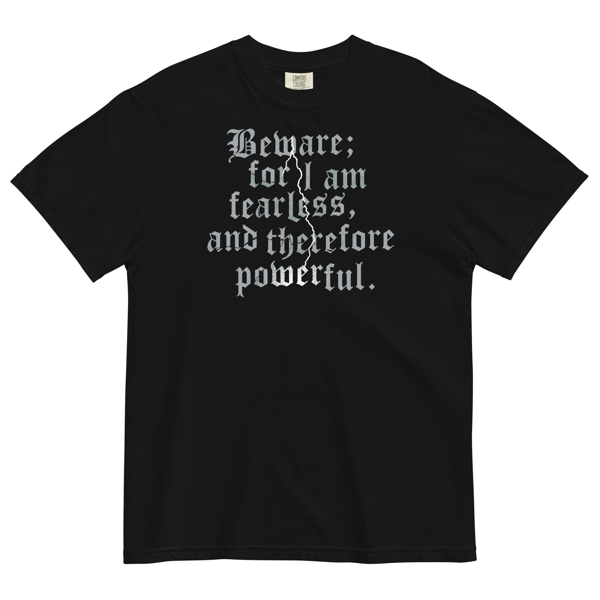 Beware; For I Am Fearless, And Therefore Powerful - Adult & Kids T-Shirts, Sweatshirts & Hoodies apparel design preview 1