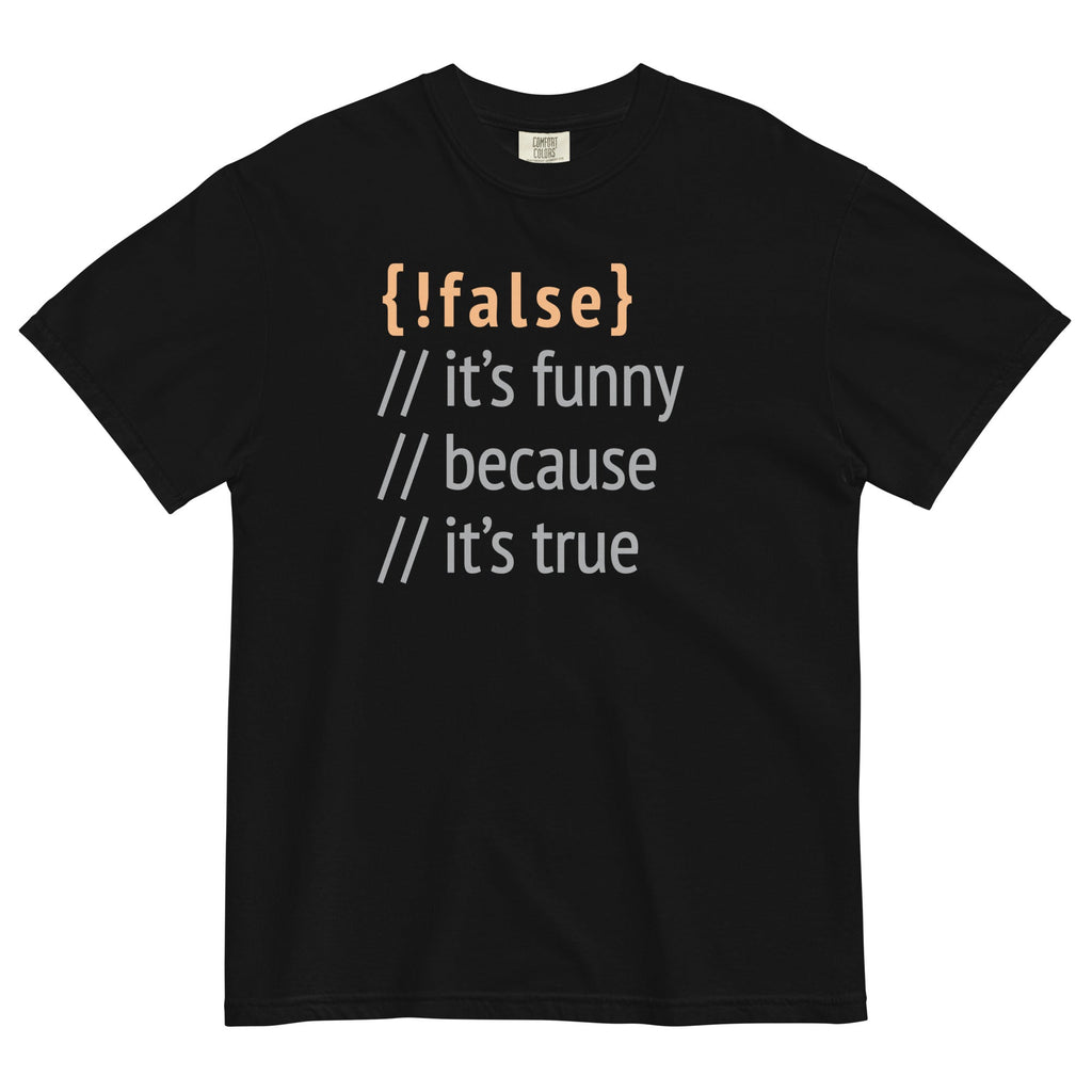 It's Funny Because True Men's Relaxed Fit - Adult & Kids T-Shirts, Sweatshirts & Hoodies apparel design preview 1