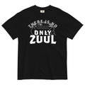Only Zuul Men's Relaxed Fit - Adult & Kids T-Shirts, Sweatshirts & Hoodies apparel design preview 1