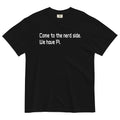 Come To The Nerd Side. We Have Pi. Men's Relaxed Fit - Adult & Kids T-Shirts, Sweatshirts & Hoodies apparel design preview 1