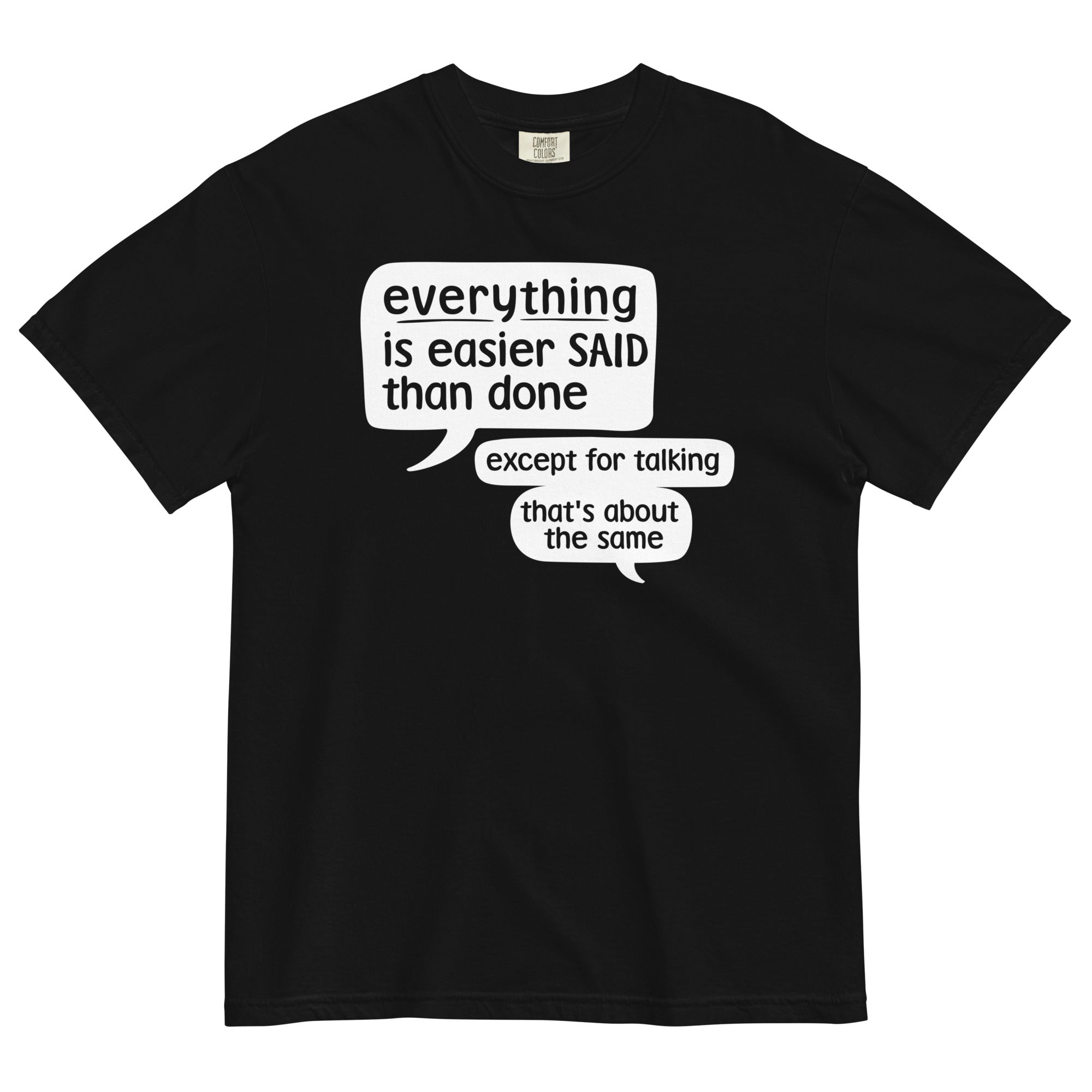 Everything Is Easier Said Than Done Men's Relaxed Fit - Adult & Kids T-Shirts, Sweatshirts & Hoodies apparel design preview 1