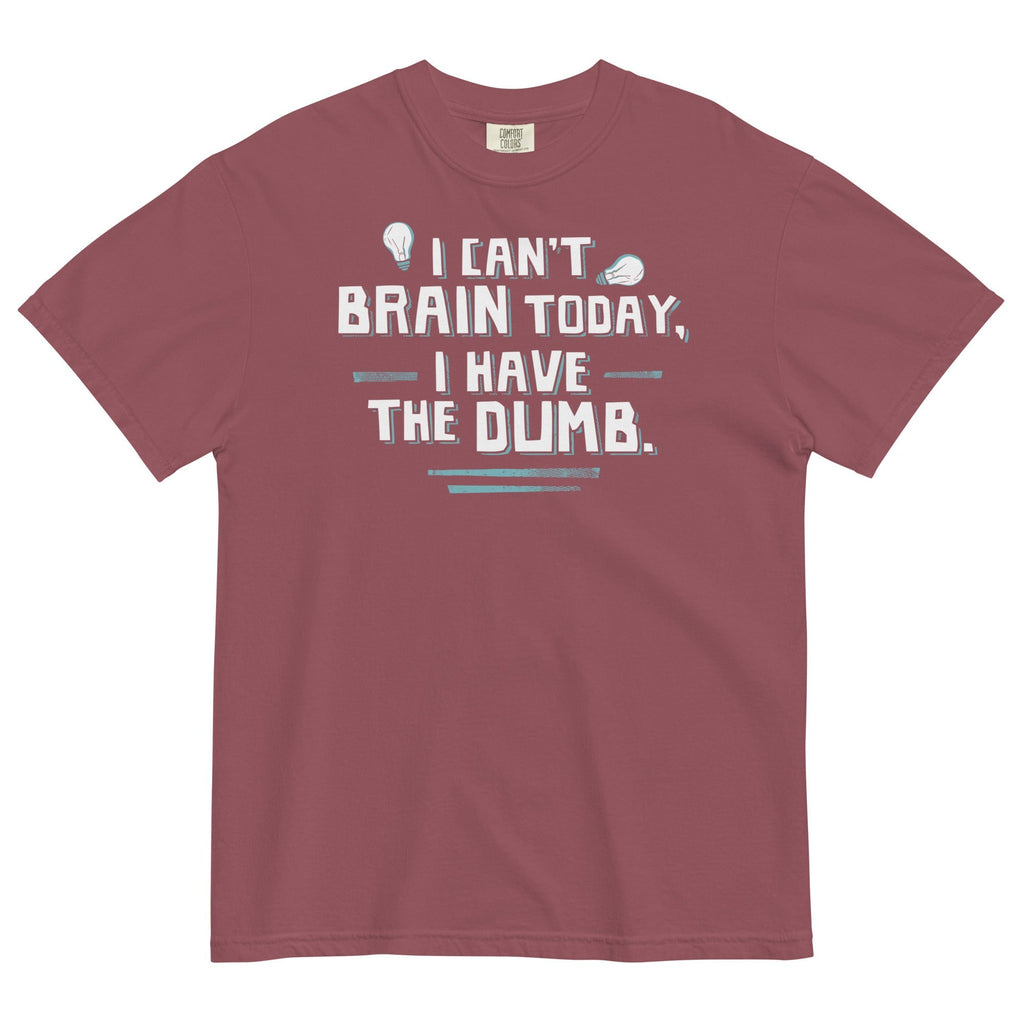 I Can't Brain Today, Have The Dumb. Men's Relaxed Fit - Adult & Kids T-Shirts, Sweatshirts & Hoodies apparel design preview 1