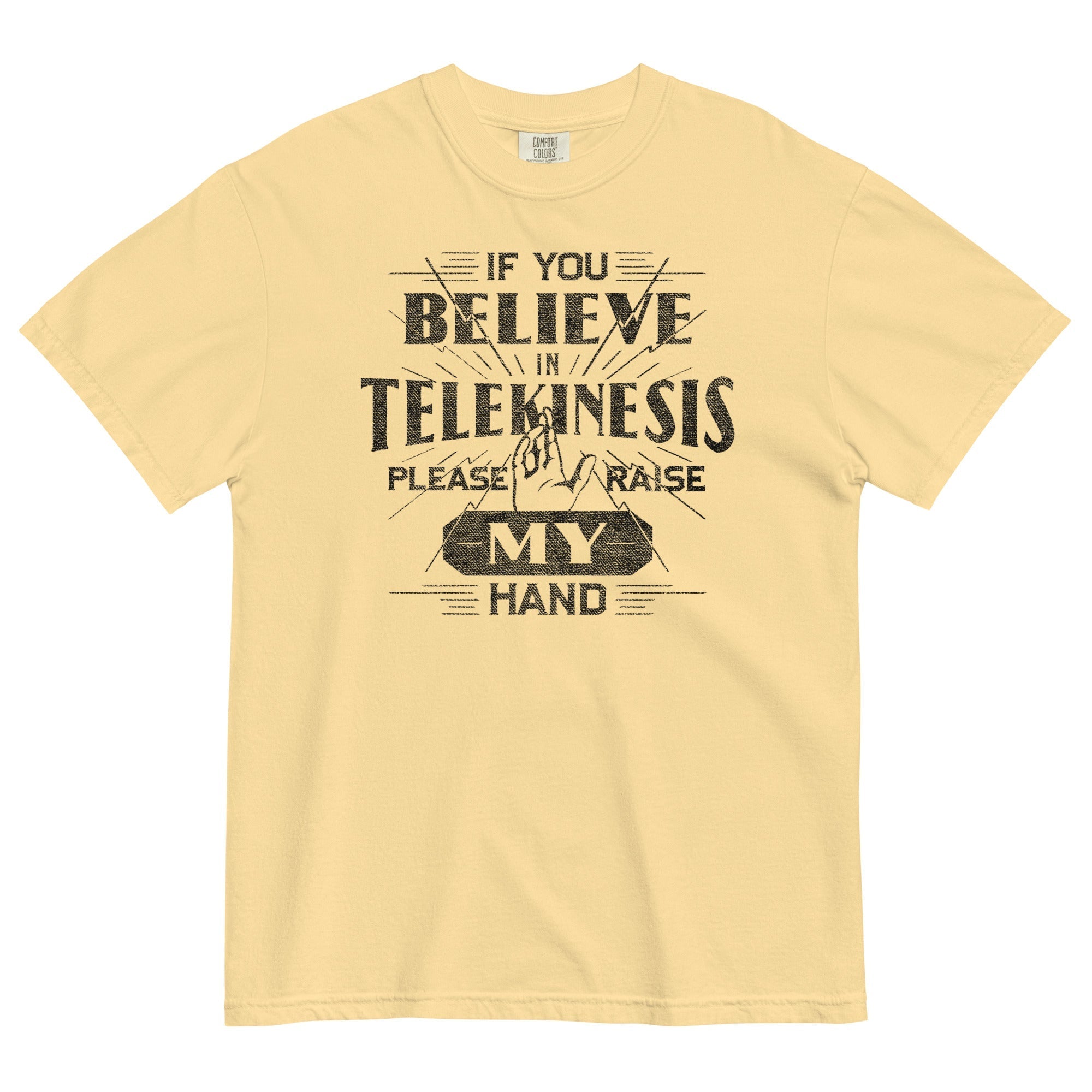 If You Believe In Telekinesis Please Raise My Hand - Adult & Kids T-Shirts, Sweatshirts & Hoodies apparel design preview 1